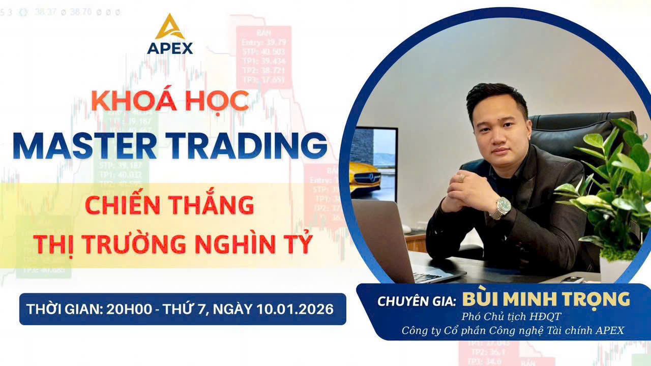 CHƯƠNG TRÌNH ĐÀO TẠO ĐẶC BIỆT - MASTER TRADING 10/01/2026